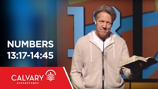 Numbers 13:17-14:45 - Skip Heitzig