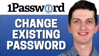 How To Change Existing Password In 1password