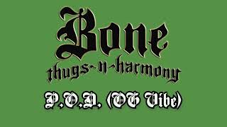 Bone Thugs-N-Harmony - P.O.D. (OG Vibe)