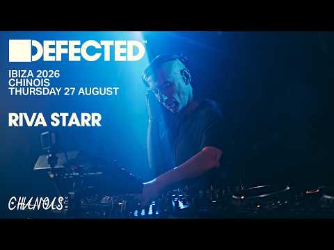 Riva Starr | Live from Defected Chinois — Riva Starr