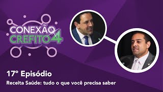 17º Episódio: Receita Saúde - tudo o que você precisa saber