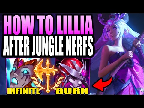 Dominate The Jungle With LILLIA AFTER THE JUNGLE NERFS! (Infinite Burn Lillia IS BACK!)