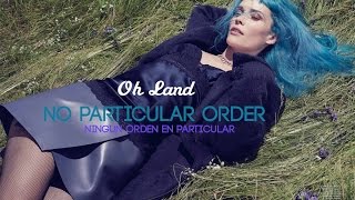 Oh land - No Particular Order (Subtitulos en español)