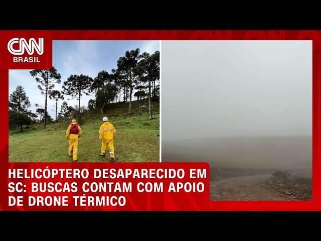 Buscas por helicóptero desaparecido em SC têm apoio de drone térmico | LIVE CNN
