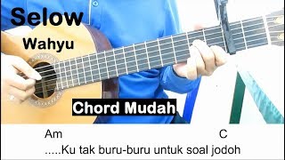 Download lagu Wahyu Selow Chord Mudah Belajar Gitar Untuk Pemula mp3 Download lagu Wahyu Selow Chord Mudah Belajar Gitar Untuk Pemula mp3