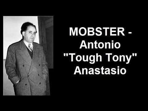 Mobster - Anthony "Tough Tony" Anastasio