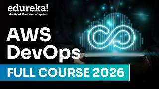 AWS DevOps Full Course [ 2026 ] | AWS DevOps Tutorial For Beginners | AWS DevOps Training | Edureka