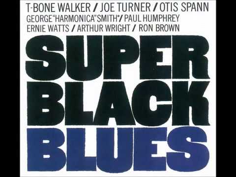 Jot's Blues - T Bone Walker, Big Joe Turner, Otis Spann, George 'Harmonica' Smith