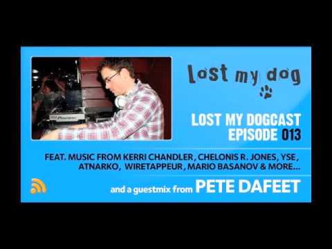 Lost My Dogcast 013 - Pete Dafeet