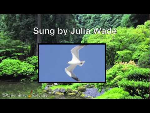 Julia Wade - Come To Me As A Bird