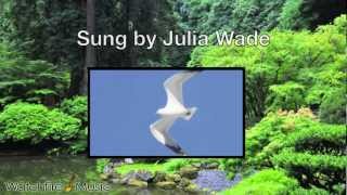 Julia Wade - Come To Me As A Bird