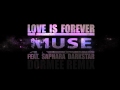 Muse - Love Is Forever feat. Saphara Darkstar ...