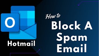 How to Block a Spam Email on Hotmail / Outlook