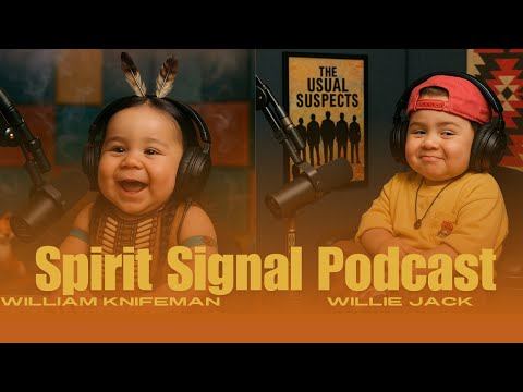 Spirit Signals Podcast | Episode: Willie Jack x William Knifeman