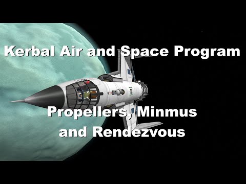 Kerbal Air and Space Program: Propellers, Minmus and Rendezvous