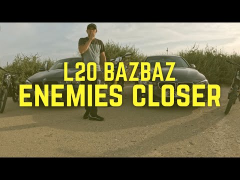 L20BAZBAZ - ENEMIES CLOSER (Official music video)