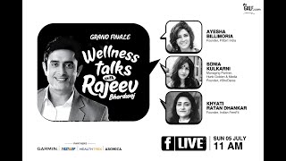 Ayesha Billimoria, Sonia Kulkarni and Khyati Ratan Dhankar: Wellness Talks with Rajeev video