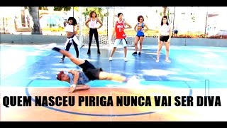 QUEM NASCEU PIRIGA - CAMILLA UCKERS PLAYDANCE OFICIAL COREOGRAFIA [VIDEO CLIPE](#PDANCE)