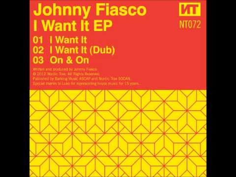 Johnny Fiasco - I Want It (Dub)