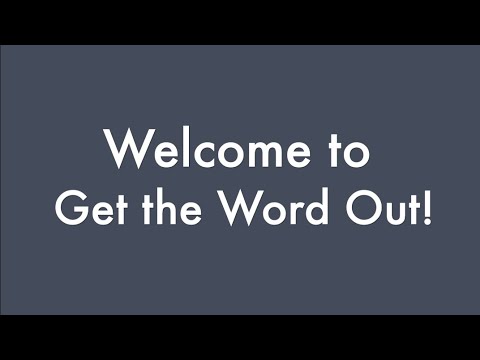 Welcome to Get the Word Out!