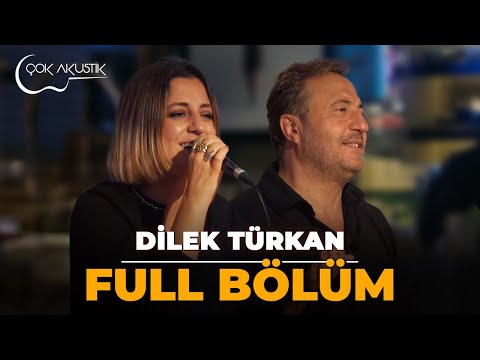 FULL BÖLÜM - DİLEK TÜRKAN 𝐂̧𝗼𝐤 𝐀𝐤𝐮𝐬𝐭𝐢𝐤 🎵 #çokakustik #ercansaatçi #dilektürkan #fullbölüm