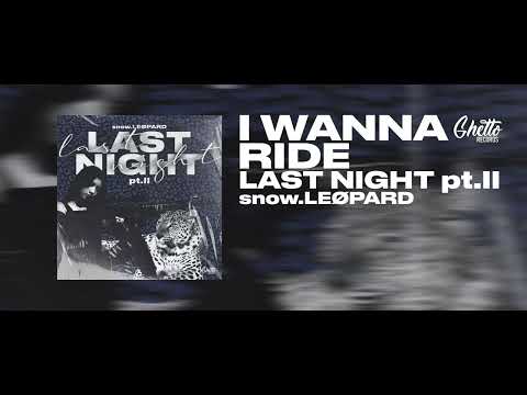 snow.LEØPARD - I Wanna Ride