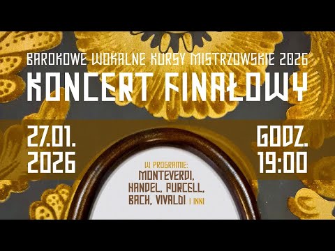 Koncert finałowy Barokowych Wokalnych Kursów Mistrzowskich 2026