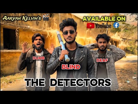 The Detectors || Deaf Dumb Blind | Aaryan Kelvin |   @aaryankelvin #comedy #funny #viral #fyp 