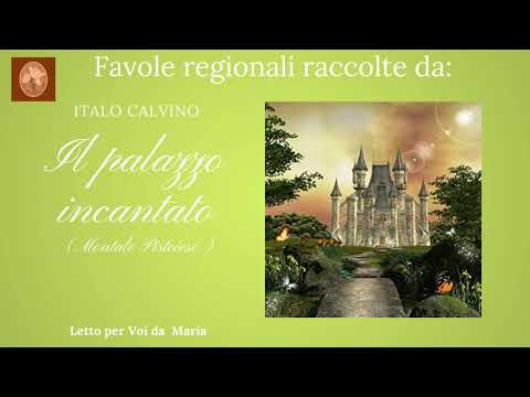 "Il palazzo incantato"     (Fiaba   di  Montale pistoiese)
