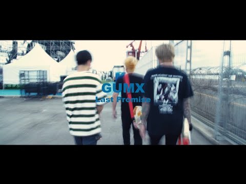 GUMX “Last Promise” Official Music Video