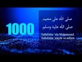 1000 Salawat SALLALLAHU ALA MUHAMMAD SALLALLAHU ALAYHI VE SELLEM Best Darood Pak