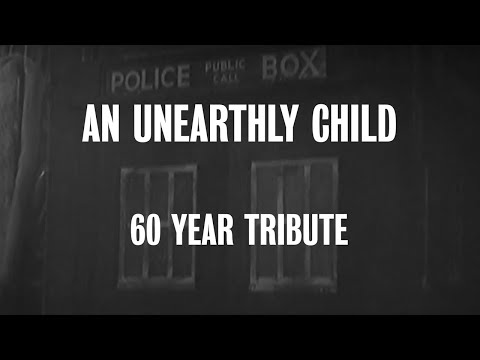 Doctor Who: An Unearthly Child | 60 Year Tribute