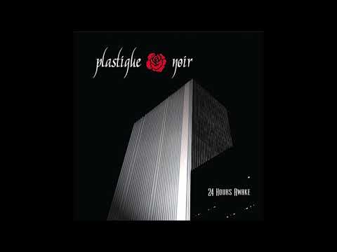 Plastique Noir - 24 Hours Awake (2015) gothic rock | post punk | darkwave | deathrock | brazilian