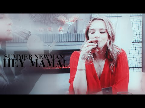 Summer Newman || Hey Mama!