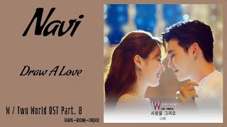 Navi (나비) – Draw A Love (사랑을 그려요) | Two World 더블유 OST Part. 8 Lyrics Han/Rom/Indo