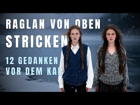 🧶 Raglan von oben stricken: 12 Dinge, die man selten so hört