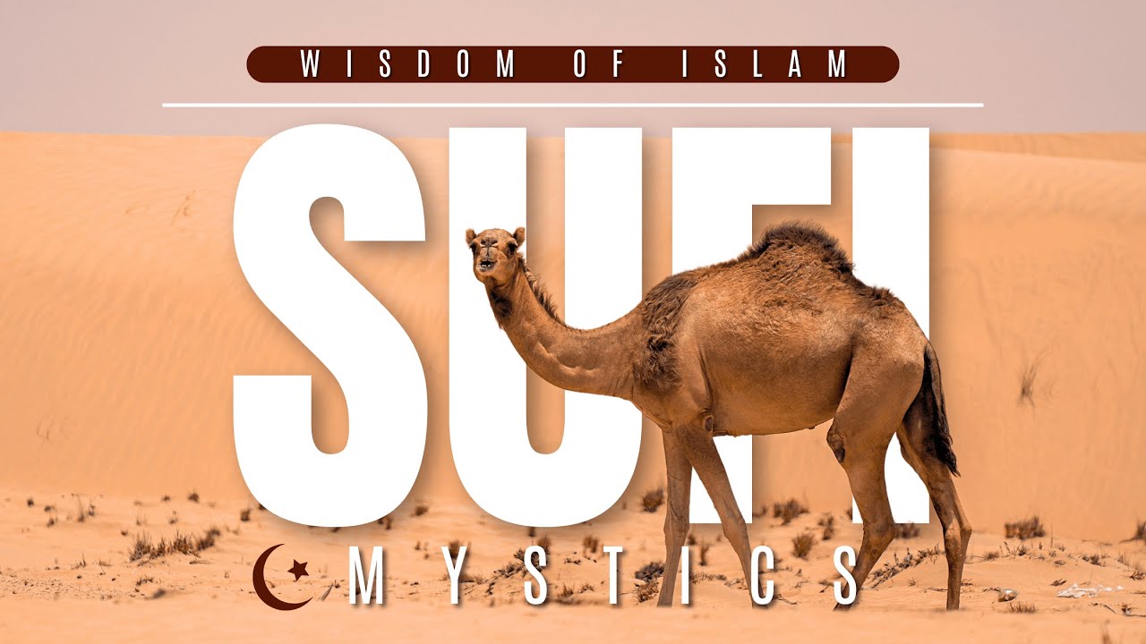 Sufi Saints & Mystics | Wisdom of Islam | Ancient Tales