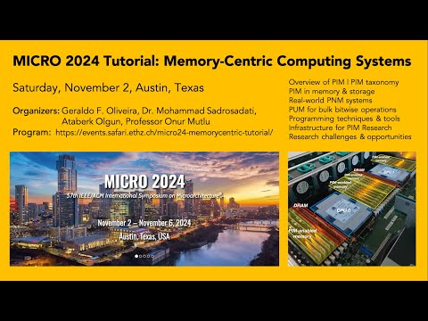 MICRO 2024 Tutorial: Memory-Centric Computing Systems