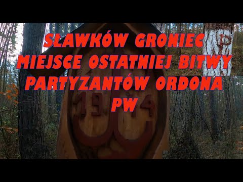 Sławków Groniec Miejsce Ostatniej Bitwy Partyzantów Ordona PW
