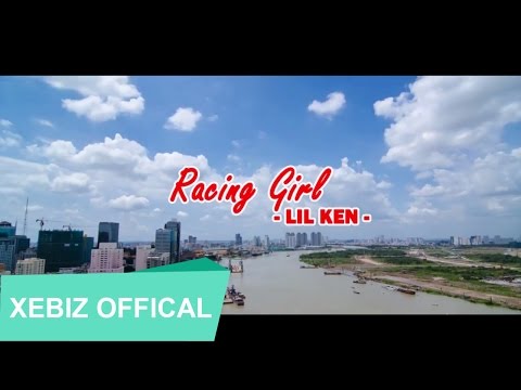 LIL KEN - RACING GIRL (FULL MV)