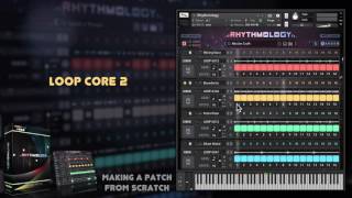 Video thumbnail for Rhythmology   Making a Patch from Scratch - SampleLogic by Sample Logic