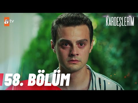 Kardeşlerim 58. Bölüm @atvturkiye