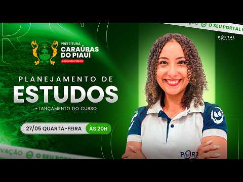 CONCURSO PREF. CARAÚBAS/PI: PLANEJAMENTO DE ESTUDOS + LANÇAMENTO DO CURSO
