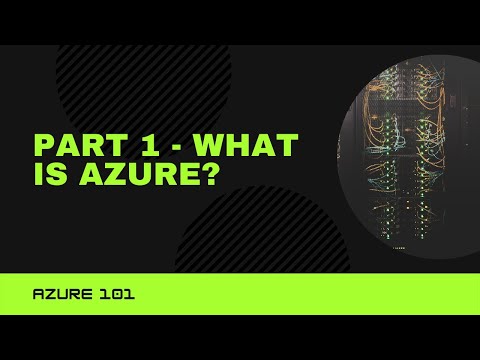 What Is Azure? | Part 1 | Azure 101