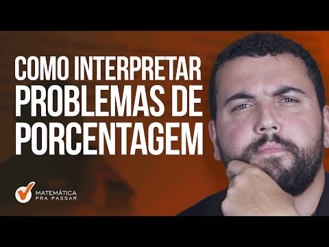Como Interpretar Problemas de Porcentagem.