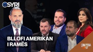 ÇIM PEKA LIVE/ Bllofi amerikan i Ramës