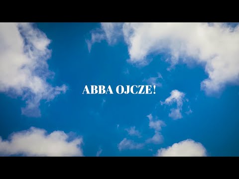 Mateusz Mijal - Abba Ojcze (Lyric Video)