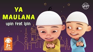 Download lagu Lagu Ya Maulana Versi Upin Ipin mp3