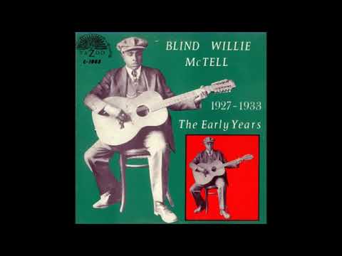 Blind Willie McTell  👉🏽  1927 -1933 The Early Years ( Full Album)