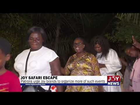 Joy Safari Escape: Patrons urge Joy brands to organize more of such events. #JoyNews